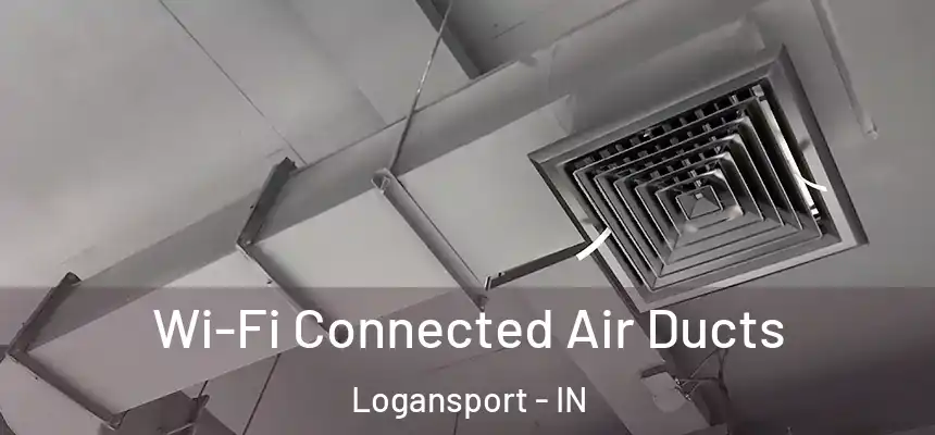  Wi-Fi Connected Air Ducts Logansport - IN